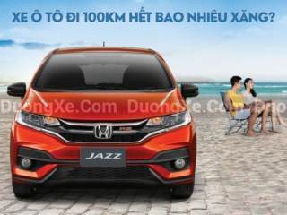 Xe ô tô cần bao nhiêu nhiên liệu để chạy 100 km ?